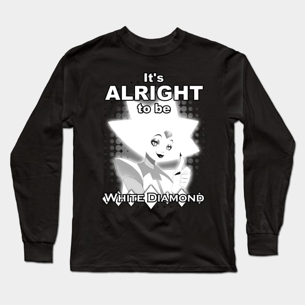 Steven Universe - it's Alright to be White Diamond Long Sleeve T-Shirt by Reddanmanic